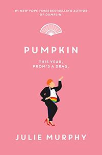 Cover of Pumpkin by Julie Murphy