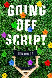 Cover of Going Off Script by Jen Wilde