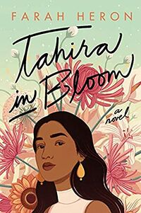 Cover of Tahira in Bloom by Farah Heron