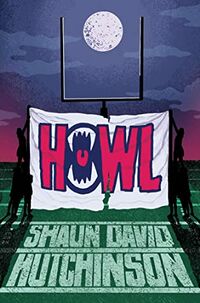 Cover of Howl by Shaun David Hutchinson