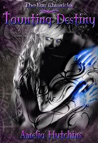 Cover of Taunting Destiny by Amelia Hutchins