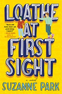 Cover of Loathe at First Sight by Suzanne Park