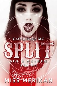 Cover of Split: Coffin Nails MC by Miss Merikan