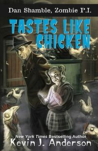 Cover of Tastes Like Chicken by Kevin J. Anderson