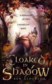 Cover of Cloaked in Shadow by Ben Alderson