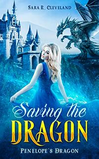 Cover of Saving the Dragon by Sara R. Cleveland