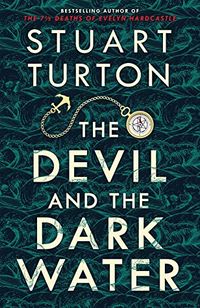 Cover of The Devil and the Dark Water by Stuart Turton