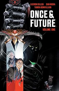 Cover of Once & Future, Vol. 1: The King is Undead by Kieron Gillen
