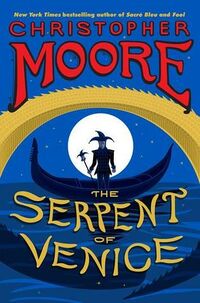 Cover of The Serpent of Venice by Christopher Moore
