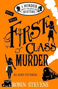 Cover of First Class Murder by Robin Stevens