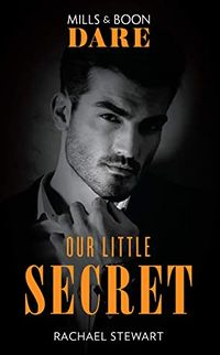 Cover of Our Little Secret by Rachael Stewart