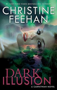 Cover of Dark Illusion by Christine Feehan