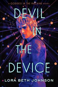 Cover of Devil in the Device by Lora Beth Johnson