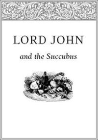 Cover of Lord John and the Succubus by Diana Gabaldon