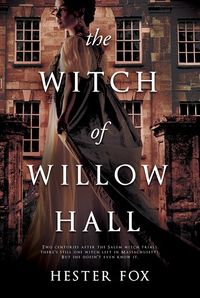 Cover of The Witch of Willow Hall by Hester Fox