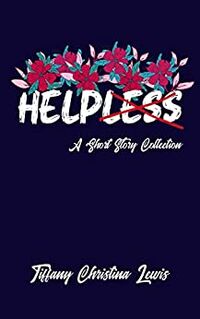 Cover of Helpless by Tiffany Christina Lewis