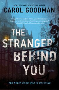 Cover of The Stranger Behind You by Carol Goodman