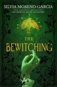 Cover of The Bewitching by Sylvia Moreno-Garcia