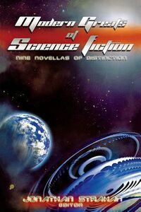Cover of Modern Greats of Science Fiction: Nine Novellas of Distinction edited by Jonathan Strahan