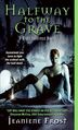 Halfway to the Grave by Jeaniene Frost.jpg