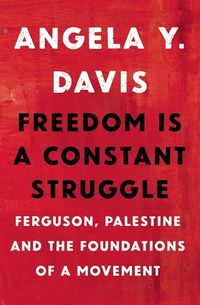 Cover of Freedom Is A Constant Struggle by Angela Y. Davis