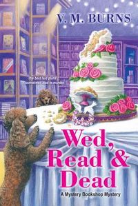 Cover of Wed, Read & Dead by V.M. Burns