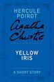 Yellow Iris- a Hercule Poirot Short Story by Agatha Christie.jpg