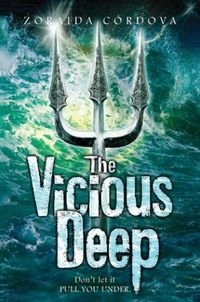 Cover of The Vicious Deep by Zoraida Córdova