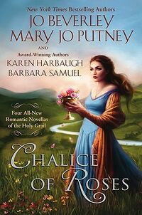 Cover of Chalice of Roses by Jo Beverley, Karen Harbaugh, Barbara Samuel, & Mary Jo Putney