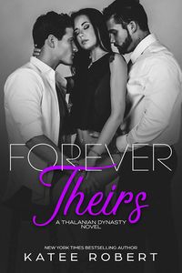 Cover of Forever Theirs by Katee Robert