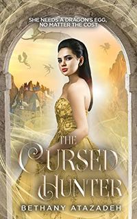 Cover of The Cursed Hunter by Bethany Atazadeh
