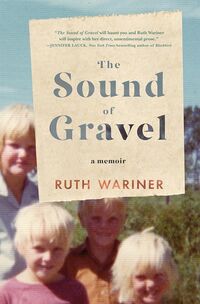 Cover of The Sound of Gravel by Ruth Wariner