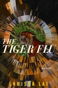 Cover of The Tiger Flu by Larissa Lai
