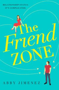Cover of The Friend Zone by Abby Jimenez