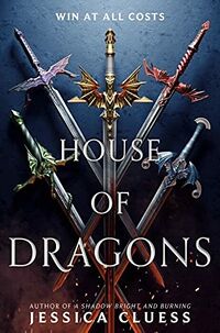 Cover of House of Dragons by Jessica Cluess