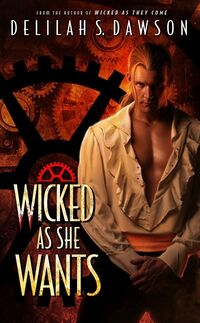 Cover of Wicked as She Wants by Delilah S. Dawson
