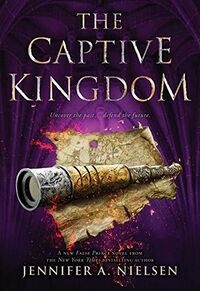 Cover of The Captive Kingdom by Jennifer A. Nielsen