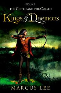 Cover of Kings and Daemons by Marcus Lee