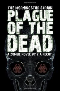 Cover of Plague of the Dead by Z.A. Recht