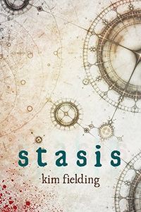 Cover of Stasis by Kim Fielding