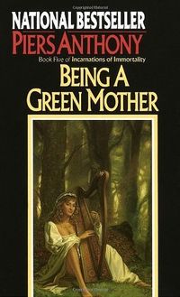 Cover of Being a Green Mother by Piers Anthony