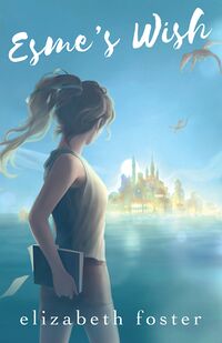 Cover of Esme's Wish by Elizabeth Foster