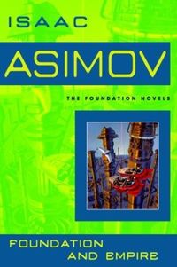 Cover of Foundation and Empire by Isaac Asimov