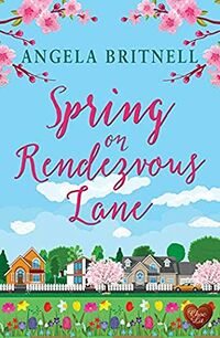 Cover of Spring on Rendezvous Lane by Angela Britnell