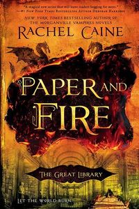 Cover of Paper and Fire by Rachel Caine