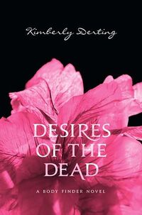 Cover of Desires of the Dead by Kimberly Derting