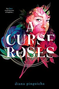 Cover of A Curse of Roses by Diana Pinguicha