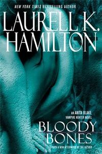 Cover of Bloody Bones by Laurell K. Hamilton