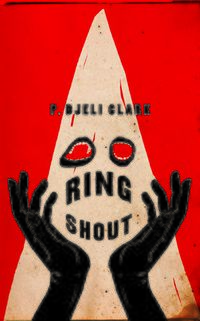 Cover of Ring Shout by P. Djèlí Clark
