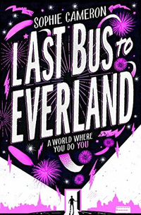 Cover of Last Bus to Everland by Sophie Cameron